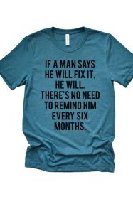 If a Man Says Tee (Color: Blue, size: 2XL)